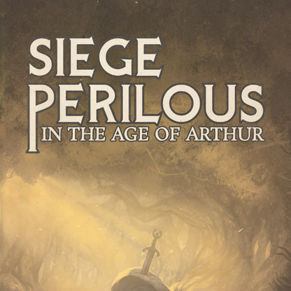 Siege Perilous: Solo Arthurian Roleplaying